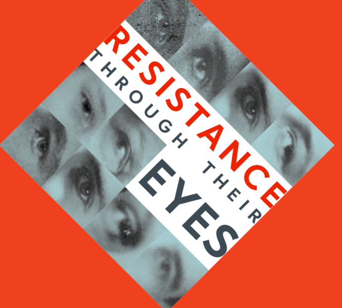 Resistance through their Eyes (RTTE)